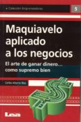 maquiavelo aplicado a los negocios-carlos alberto rios-9789876340571 maquiavelo aplicado a los negocios-carlos alberto rios-9789876340571