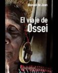 el viaje de ossei-manuel de juan-9789895104871 el viaje de ossei-manuel de juan-9789895104871