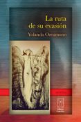 la ruta de su evasion (ebook)-9789968684071 la ruta de su evasion (ebook)-9789968684071