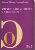 amparo, habeas corpus y habeas data-ruben flores dapkevicius-9789974578371 amparo, habeas corpus y habeas data-ruben flores dapkevicius-9789974578371