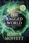 THE RAGGED WORLD