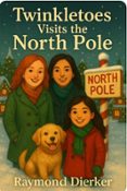 TWINKLETOES VISITS THE NORTH POLE