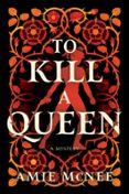 TO KILL A QUEEN