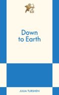 DOWN TO EARTH
