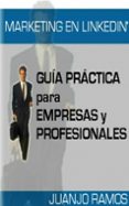 marketing en linkedin (ebook)-juanjo ramos-cdlxi00337371 marketing en linkedin (ebook)-juanjo ramos-cdlxi00337371