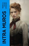 Descargar libros gratis en kindle INTRA MUROS  (edición en inglés) FB2 iBook CHM de REBECCA RUTER SPRINGER 4066339557581