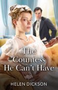 THE COUNTESS HE CAN'T HAVE
