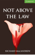 not above the law (level 3 lower intermediate) (cambridge english readers) (book / audio cd (2))-richard macandrew-9780521157681 not above the law (level 3 lower intermediate) (cambridge english readers) (book / audio cd (2))-richard macandrew-9780521157681