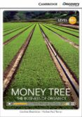 money tree: the business of organics high intermediate book with online access-9781107636781 money tree: the business of organics high intermediate book with online access-9781107636781