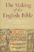 the making of the english bible-benson bobrick-9781842125281 the making of the english bible-benson bobrick-9781842125281