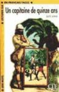 un capitaine de quinze ans (lecture cle en français facile) (600 mots)-jules verne-9782090318081 un capitaine de quinze ans (lecture cle en français facile) (600 mots)-jules verne-9782090318081