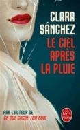 le ciel apres la pluie-clara sanchez-9782253085881 le ciel apres la pluie-clara sanchez-9782253085881