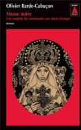 una enquete du commissaire aux morts etranges messe noire (prix du roman policier historique - historia 2013)-olivier barde-cabuçon-9782330026981 una enquete du commissaire aux morts etranges messe noire (prix du roman policier historique - historia 2013)-olivier barde-cabuçon-9782330026981
