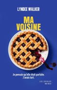 MA VOISINE - NOUVEAUTÉ - BEST-SELLER SUSPENSE DOMESTIQUE ADDICTIF