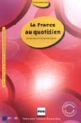 la france au quotidien (nouvelle edition)-roselyne roesch-rosalba rolle-harold-9782706114281 la france au quotidien (nouvelle edition)-roselyne roesch-rosalba rolle-harold-9782706114281
