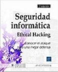 seguridad informatica: conocer el ataque para una mejor defensa (ethical hacking) nueva edicion-9782746079281 seguridad informatica: conocer el ataque para una mejor defensa (ethical hacking) nueva edicion-9782746079281