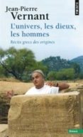 l univers, les dieux, les hommes : récits grecs des origines-jean-pierre vernant-9782757841181 l univers, les dieux, les hommes : récits grecs des origines-jean-pierre vernant-9782757841181