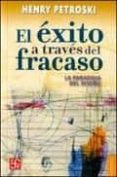 el exito a traves del fracaso-henry petroski-9786071606181 el exito a traves del fracaso-henry petroski-9786071606181
