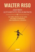 amores altamente peligrosos (ebook)-walter riso-9786074008081 amores altamente peligrosos (ebook)-walter riso-9786074008081