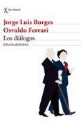 Descargar libros en línea gratis epub LOS DIÁLOGOS. EDICIÓN DEFINITIVA (Spanish Edition) de JORGE LUIS BORGES, OSVALDO FERRARI 9786316508881