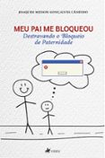 Descargar de la biblioteca MEU PAI ME BLOQUEOU  (edición en portugués) 9786525462981 in Spanish de JOAQUIM MEISON GONÇALVES CÂNDIDO CHM