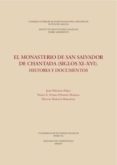 el monasterio de san salvador de chantada (siglos xi-xvi). historia y documentos (ebook)-9788400100681 el monasterio de san salvador de chantada (siglos xi-xvi). historia y documentos (ebook)-9788400100681