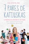 7 pares de katiuskas: la maravillosa aventura de ser madre-paloma blanc-9788401022081 7 pares de katiuskas: la maravillosa aventura de ser madre-paloma blanc-9788401022081