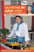 la cocina de saber vivir: para comer de manera sana (guia practic as nº 9)-manuel torreiglesias-9788403096981 la cocina de saber vivir: para comer de manera sana (guia practic as nº 9)-manuel torreiglesias-9788403096981
