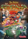 la esmeralda del príncipe indio (ebook)-tea stilton-9788408021681 la esmeralda del príncipe indio (ebook)-tea stilton-9788408021681