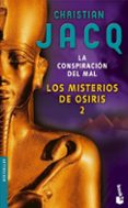 la conspiracion del mal (el misterio de osiris ii)-christian jacq-9788408069881 la conspiracion del mal (el misterio de osiris ii)-christian jacq-9788408069881