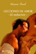lecciones de amor ii: el seductor-suzanne enoch-9788408093381 lecciones de amor ii: el seductor-suzanne enoch-9788408093381