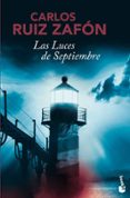 las luces de septiembre-carlos ruiz zafon-9788408098881 las luces de septiembre-carlos ruiz zafon-9788408098881