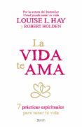 la vida te ama (edición española) (ebook)-louise l. hay-9788408147381 la vida te ama (edición española) (ebook)-louise l. hay-9788408147381