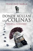 donde aullan las colinas-francisco narla-9788408172581 donde aullan las colinas-francisco narla-9788408172581