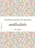 cuaderno practico de ejercicios antiestres-rut abadia-9788408173281 cuaderno practico de ejercicios antiestres-rut abadia-9788408173281