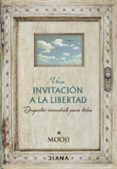 Ebook para descargar gratis electrónica básica UNA INVITACIÓN A LA LIBERTAD
				EBOOK 9788411191142 de "MOOJI RTF ePub