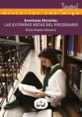 aventuras literarias: las extrañas notas del presidiario-m angeles chavarria aznar-9788415204381 aventuras literarias: las extrañas notas del presidiario-m angeles chavarria aznar-9788415204381