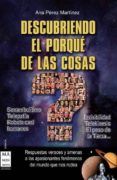 descubriendo el porque de las cosas ?-ana perez martinez-9788415256281 descubriendo el porque de las cosas ?-ana perez martinez-9788415256281