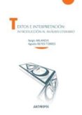 textos e interpretación: introducción al análisis literario-sergio arlandis-agustin reyes torres-9788415260981 textos e interpretación: introducción al análisis literario-sergio arlandis-agustin reyes torres-9788415260981