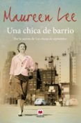 una chica de barrio-maureen lee-9788415532781 una chica de barrio-maureen lee-9788415532781