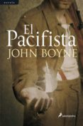 el pacifista (ebook)-john boyne-9788415630081 el pacifista (ebook)-john boyne-9788415630081