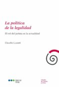 la politica de la legalidad-claudio luzzati-9788415664581 la politica de la legalidad-claudio luzzati-9788415664581