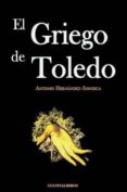 el griego de toledo-antonio hernandez-sonseca-9788415826781 el griego de toledo-antonio hernandez-sonseca-9788415826781