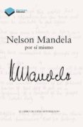 nelson mandela por sí mismo-nelson mandela-9788415880981 nelson mandela por sí mismo-nelson mandela-9788415880981