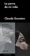 la perra de mi vida-claude duneton-9788415996781 la perra de mi vida-claude duneton-9788415996781
