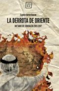 la derrota de oriente (ebook)-9788416001781 la derrota de oriente (ebook)-9788416001781