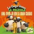 oveja shaun. una oveja en la gran ciudad-9788416122981 oveja shaun. una oveja en la gran ciudad-9788416122981