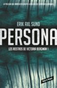 persona (los rostros de victoria bergman 1) (ebook)-erik axl sund-9788416195381 persona (los rostros de victoria bergman 1) (ebook)-erik axl sund-9788416195381