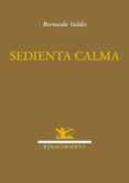 sedienta calma-bernardo valdes-9788416246281 sedienta calma-bernardo valdes-9788416246281