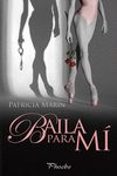 baila para mi-patricia marin-9788416331581 baila para mi-patricia marin-9788416331581